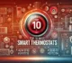 What is a Thermostat | Top 10 Best Smart Thermostat in 2025