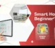 Smart Home Technology: Ultimate Beginner’s Guide
